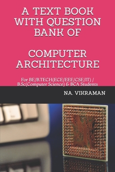 Paperback A Text Book with Question Bank of Computer Architecture: For BE/B.TECH(ECE/EEE/CSE/IT) / B.Sc(Computer Science) & BCA Students Book