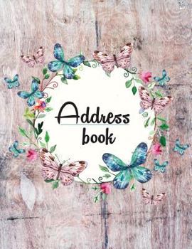 Paperback Address Book: Large Print - My Address Book(Floral and Wooden Style Design) - 8.5x11 Alphabetical With Tabs - For Record Contact, Ad [Large Print] Book