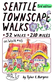 Paperback Seattle Townscape Walks, third edition: 52 Walks, 210 miles Book