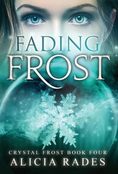 Fading Frost - Book #4 of the Crystal Frost