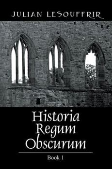 Paperback Historia Regum Obscurum: Book 1 Book