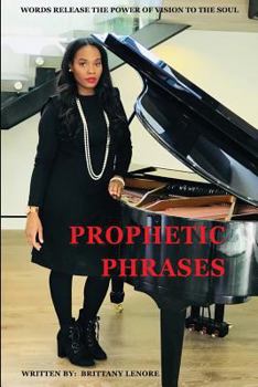 Paperback Prophetic Phrases: Words Release the Power of Vision to the Soul Book