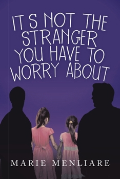 Paperback It's Not the Stranger You Have to Worry About Book