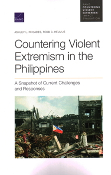 Paperback Countering Violent Extremism in the Philippines: A Snapshot of Current Challenges and Responses Book