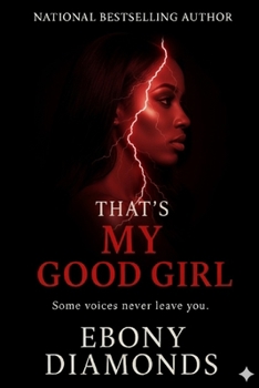 That's My Good Girl: Some voices never leave you