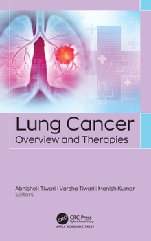 Hardcover Lung Cancer: Overview and Therapies Book