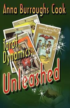 Paperback Tarot Dynamics Unleashed - The Fundamental Way to Learn and Read the Tarot Book