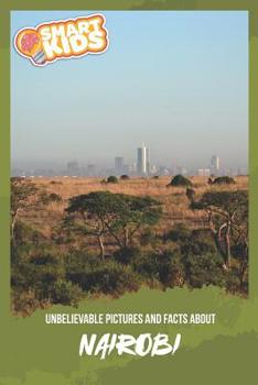 Paperback Unbelievable Pictures and Facts About Nairobi Book