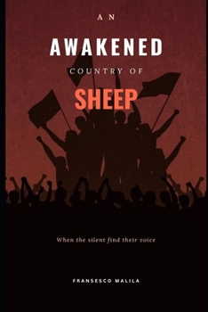 AN AWAKENED COUNTRY OF SHEEP: When the silent find their voice