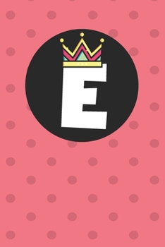 E : Personalized E letter notebook ! Unique customized Gift for whose names begin with E, beautiful journal for Men / Women -  with 120 Page , ... ( E notebook): The best gift for E letter