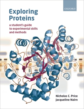 Paperback Exploring Proteins: A Student's Guide to Experimental Skills and Methods Book