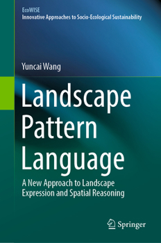 Hardcover Landscape Pattern Language: A New Approach to Landscape Expression and Spatial Reasoning Book