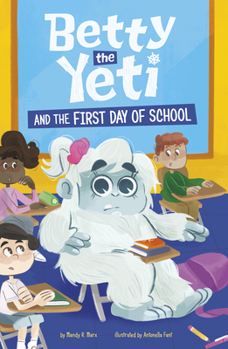 Hardcover Betty the Yeti and the First Day of School Book