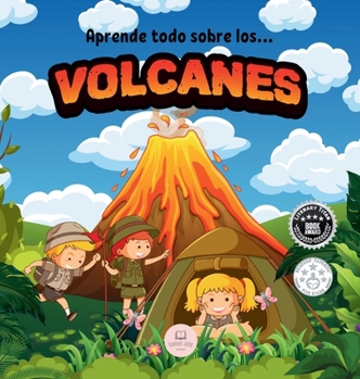 Hardcover Los Volcanes &#9474;Explicado Para Niños: Aprende qué son, cómo se forman, cuáles son sus partes y mucho más [Spanish] Book