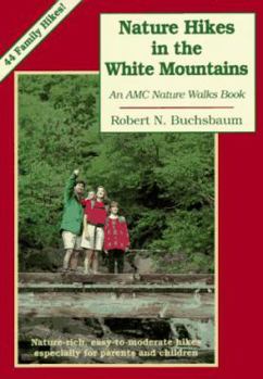 Paperback Nature Hikes in the White Mountains: An Appalachian Mountain Club Nature Walks Book