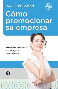 Paperback Cómo promocionar su empresa: 501 ideas prácticas para llegar a más clientes [Spanish] Book