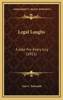 Hardcover Legal Laughs: A Joke For Every Jury (1921) Book