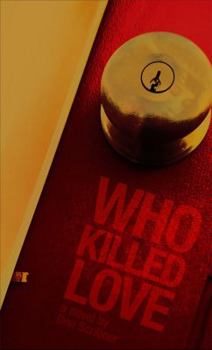 Paperback Who Killed Love Book