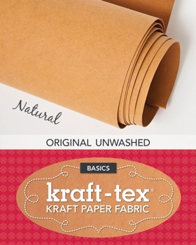 Hardcover Kraft-Tex Roll Natural Original Unwashed: Kraft Paper Fabric, 19 X 1.5 Yard Roll Book