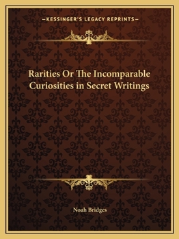 Paperback Rarities Or The Incomparable Curiosities in Secret Writings Book