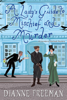 A Lady's Guide to Mischief and Murder - Book #3 of the Countess of Harleigh Mystery