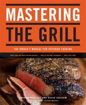 Paperback Mastering the Grill: The Owner's Manual for Outdoor Cooking Book