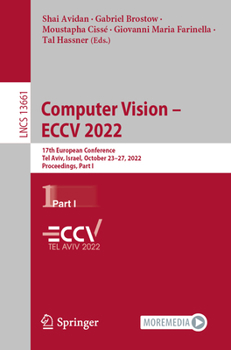 Paperback Computer Vision - Eccv 2022: 17th European Conference, Tel Aviv, Israel, October 23-27, 2022, Proceedings, Part I Book