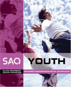 Paperback Saq Youth: Movement Performance for 12-18 Year Olds. Alan Pearson and David Hawkins Book