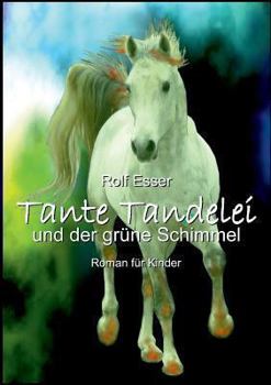 Paperback Tante Tandelei Und Der Grune Schimmel [German] Book
