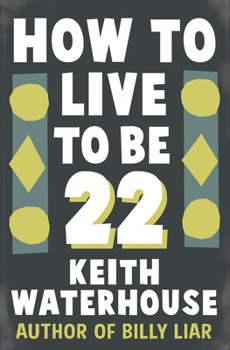 Hardcover How to Live to Be 22 Book