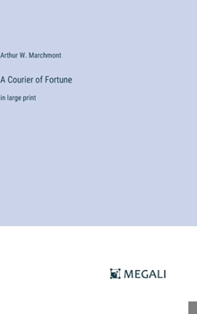 Hardcover A Courier of Fortune: in large print Book