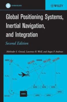 Hardcover Global Positioning Systems, Inertial Navigation, and Integration [With CDROM] Book