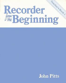 Paperback Recorder from the Beginning - Teacher's Book 1: Classic Edition Book