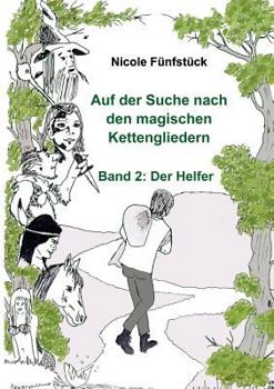 Paperback Auf der Suche nach den magischen Kettengliedern: Band 2: Der Helfer [German] Book