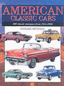 Hardcover American Classic Cars - 300 Classic Marques From 1914-2000 Book