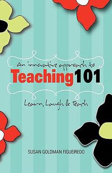 Paperback An Innovative Approach to Teaching 101 Book
