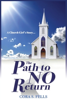 Paperback A Church Girl's Story...The Path to No Return Book
