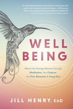 Paperback Well-Being: Move Into Energy Balance Through Meditation, the Chakras, the Five Elements & Feng Shui Book