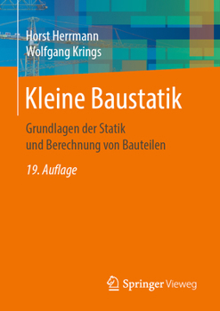 Paperback Kleine Baustatik: Grundlagen Der Statik Und Berechnung Von Bauteilen [German] Book