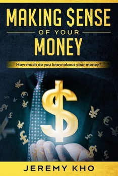 Paperback Making $ense of Your Money: How Much Do You Know about Your Money? Book