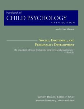 Handbook of Child Psychology, Social, Emotional, and Personality Development (Handbook of Child Psychology)