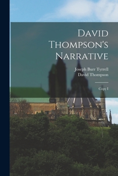 Paperback David Thompson's Narrative: Copy I Book