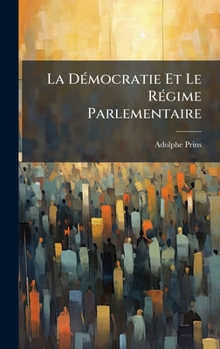 Hardcover La DÃ(c)mocratie Et Le RÃ(c)gime Parlementaire [French] Book