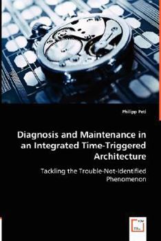 Paperback Diagnosis and Maintenance in an Integrated Time-Triggered Architecture Book