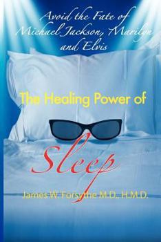 Paperback Avoid the Fate of Michael Jackson, Marilyn, and Elvis: The Healing Power of Sleep Book