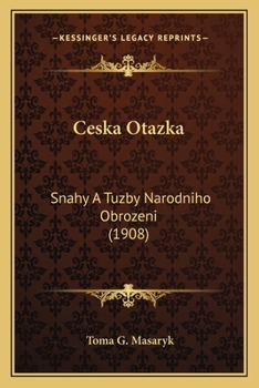 Paperback Ceska Otazka: Snahy A Tuzby Narodniho Obrozeni (1908) [Czech] Book