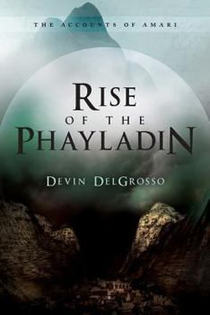 Paperback Rise of the Phayladin: The Accounts of Amari Book
