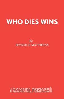 Paperback Who Dies Wins Book