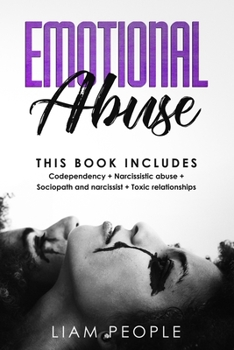 emotional abuse: 4 Books in 1: Codependency+ Narcissistic abuse+ Sociopath and narcissist+ Toxic relationships