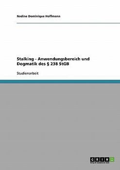 Paperback Stalking. Anwendungsbereich und Dogmatik des § 238 StGB [German] Book